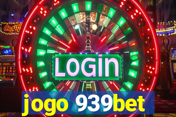 jogo 939bet